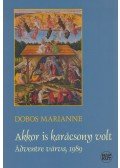 Dobos Marianne - Akkor is karácsony volt (dedikált)