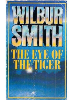 Wilbur Smith - The Eye of the Tiger Wilbur Smith - The Eye of the Tiger, London 1976 antikvár könyv