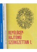 Badovszky György,Vass Balázs - Repülőgép-hajtómű szerkezettan I-III.