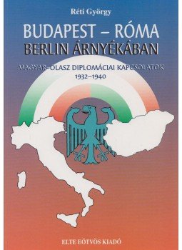 Réti György - Budapest-Róma Berlin árnyékában Réti György - Budapest-Róma Berlin árnyékában, Budapest 1998 antikvár könyv