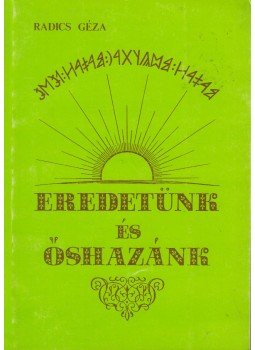 Radics Géza - Eredetünk és őshazánk Radics Géza - Eredetünk és őshazánk, 1993 antikvár könyv