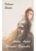 Kelemen Sándor - Anka, Anka Birinke, Baranka