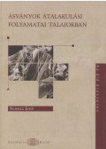 Dr. Nemecz Ernő - Ásványok átalakulási folyamatai talajokban