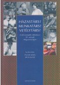 Palasik Mária,Sipos Balázs - Házastárs? Vetélytárs? Munkatárs?