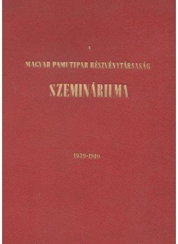 - A Magyar Pamutipar Részvénytársaság szemináriuma - A Magyar Pamutipar Részvénytársaság szemináriuma, Budapest 1940 antikvár könyv