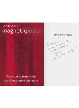 Gömöri György - Magnetic Poles (dedikált) Gömöri György - Magnetic Poles (dedikált), London 2000 antikvár könyv