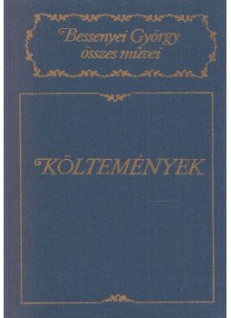 Bessenyei György - Költemények Bessenyei György - Költemények, Budapest 1991 antikvár könyv