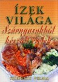 Szepessy Vilma - Szárnyasokból készült ételek