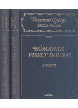 Bessenyei György - Rómának viselt dolgai I-II. Bessenyei György - Rómának viselt dolgai I-II., Budapest 1992 antikvár könyv