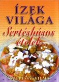 Szepessy Vilma - Sertéshúsos ételek