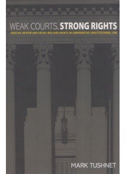 Mark Tushnet - Weak Courts, Strong Rights Mark Tushnet - Weak Courts, Strong Rights, Princeton, NJ 2009 antikvár könyv