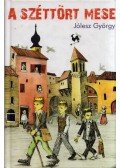Jólesz György - A széttört mese