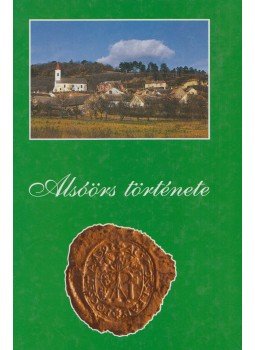 Lichtneckert András (szerk.) - Alsóörs története Lichtneckert András (szerk.) - Alsóörs története, Veszprém 1996 antikvár könyv