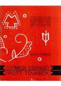 Kovács Dénes - Gyímesi csángó írott tojások