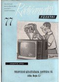 Gyurkovics Attila - Televízió készülékek javítása XI. (Alba Regia I.)