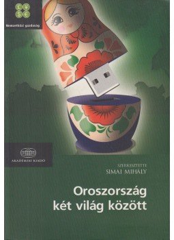 Simai Mihály - Oroszország két világ között Simai Mihály - Oroszország két világ között, Budapest 2011 antikvár könyv