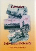 Szűcs Tamás,Tóth Péter,Vártok Emese - Üdvözlet Sajó-Szent-Péterről