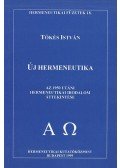 Tőkés István - Új hermeneutika - Az 1950 utáni hermeneutikai irodalom áttekintése