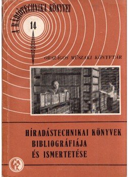 Magyari Béla, Nozdroviczky László - Híradástechnikai könyvek bibliográfiája és ismertetése, Budapest 1956 antikvár könyv