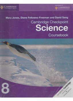 Mary Jones, Diane Fellowes-Freeman, David Sang - Cambridge Checkpoint Science Coursebook 8 Mary Jones, Diane Fellowes-Freeman, David Sang - Cambridge Checkpoint Science Coursebook 8, Cambridge, UK 2015 antikvár könyv