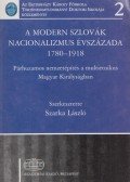 Szarka László - A modern szlovák nacionalizmus évszázada 1780-1918
