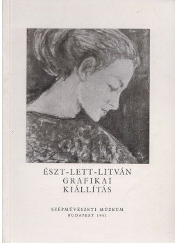  - Észt-Lett-Litván grafikai kiállítás, Budapest 1961 antikvár könyv