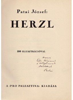 Patai József - Herzl. 100 illusztrációval (Dedikált), Budapest 1932 antikvár könyv