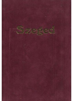 Péter László - Szeged Péter László - Szeged, Szeged 1998 antikvár könyv