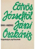 Baka András - Eötvös Józseftől Jászi Oszkárig