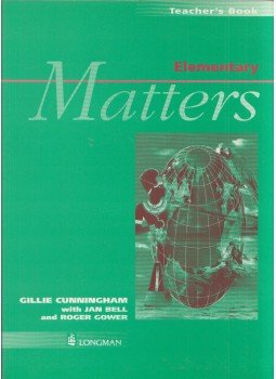 Gillie Cunningham, Jan Bell, Roger Gower - Elementary Matters Teacher's Book Gillie Cunningham, Jan Bell, Roger Gower - Elementary Matters Teacher's Book, Harlow, Essex 1997 antikvár könyv