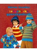 Márton Erzsébet - Tarkabarka gyerekpulcsik