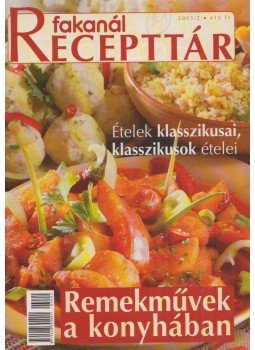 Erdélyi Z. Ágnes - Fakanál Recepttár 2003/2 Erdélyi Z. Ágnes - Fakanál Recepttár 2003/2, Budapest 2003 antikvár könyv