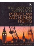 Helen Fenwick,Gavin Phillipson - Text, Cases and Materials on Public Law and Human Rights