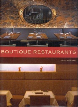 John Riordan - Boutique Restaurants John Riordan - Boutique Restaurants, New York 2008 antikvár könyv