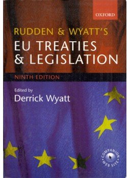 Derrick Wyatt - Rudden and Wyatt's EU Treaties and Legislation Derrick Wyatt - Rudden and Wyatt's EU Treaties and Legislation, Oxford, Oxfordshire 2004 antikvár könyv