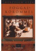 Herczeg Géza - Foggal és körömmel (Aláírt)