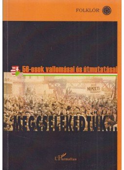Hoppál Mihály - Megcselekedtük... Hoppál Mihály - Megcselekedtük..., Budapest 2006 antikvár könyv