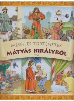  - Mesék és történetek Mátyás királyról, Debrecen 0 antikvár könyv