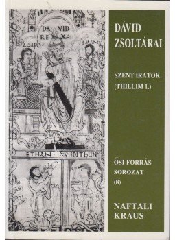Naftali Kraus - Dávid zsoltárai I. kötet Naftali Kraus - Dávid zsoltárai I. kötet, Budapest 1999 antikvár könyv