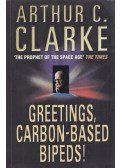 Arthur C. Clarke  - Greetings, Carbon-Based Bipeds!