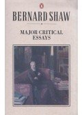 Bernard Shaw - Major Critical Essays