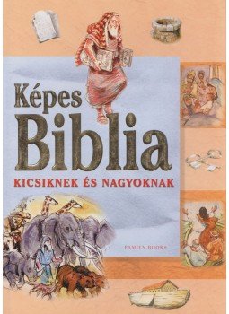 Soós Judit - Képes Biblia kicsiknek és nagyoknak Soós Judit - Képes Biblia kicsiknek és nagyoknak, 0 antikvár könyv