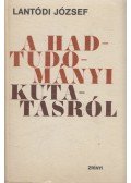 Lantódi József - A hadtudományi kutatásról
