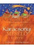 Bob Hartman; Kállai Nagy Krisztina - Karácsonyi mesélő könyv - Történetek, mesék és legendák a közös ünnepléshez