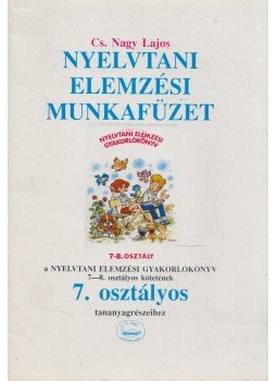 Cs. Nagy Lajos - Nyelvtani elemzési munkafüzet 7. osztály, Budapest 1993 antikvár könyv