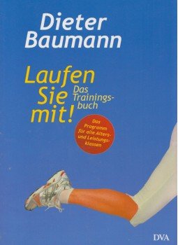 Dieter Baumann - Laufen Sie mit! Dieter Baumann - Laufen Sie mit!, München 2004 antikvár könyv