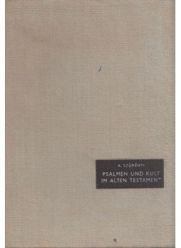 Andreas Szörényi - Psalmen und Kult im Alten Testament, Budapest 1961 antikvár könyv