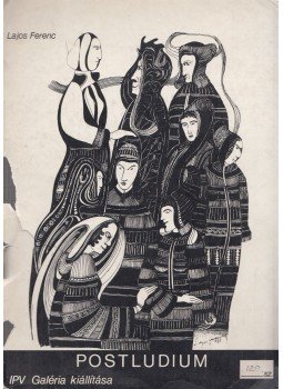 Lajos Ferenc - Postludium Lajos Ferenc - Postludium, Budapest 1990 antikvár könyv