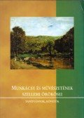 Gyarmati Gabriella - Munkácsy és művészetének szellemi örökösei