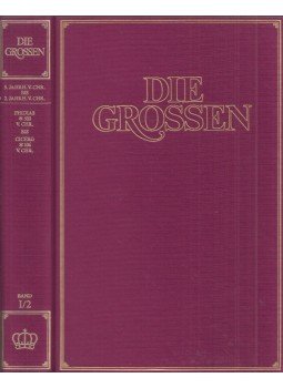 Kurt Fassmann, Max Bill, Hoimar von Ditfurth, Hanno Helbling, Walter Jens, Robert Jungk, Eugen Kogon - Die Grossen Band I/2: 5. bis 2. Jahrhundert vor Christus; Phidias 500 vor Christus bis Cicero 106 vor Christus, Zürich 1977 antikvár könyv